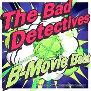 Bad Detectives B-Movie Beat CD Western Star psychobilly at Raucous Records.