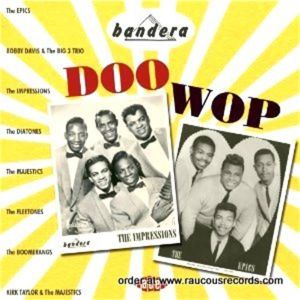 Bandera Doo-Wop CD 1950s Rock 'n' Roll and Rhythm & Blues at Raucous Records.