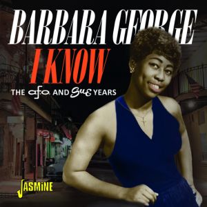 Barbara George I Know AFO and Sue Years CD