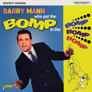 Barry Mann Who Put The Bomp In The Bomp Bomp Bomp CD 604988105827