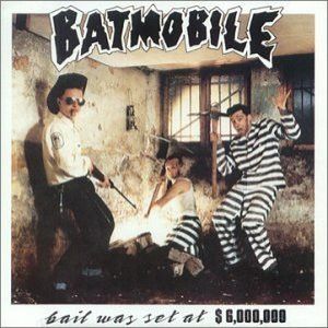 Batmobile Bail Is Set At $6,000,000 CD psychobilly at Raucous Records.