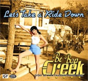 Be Bop Creek Let's Take A Ride CD rockabilly at Raucous Records.