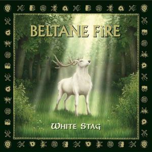 Beltane Fire White Stag CD at Raucous Records.