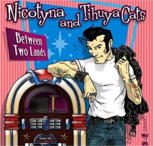 Nicotyna Tihuya Cats Between Two Lands CD