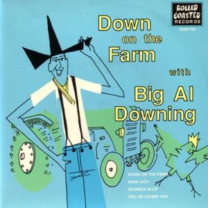 Big Al Downing Down On The Farm 7" EP 1950s rock 'n' roll vinyl at Raucous Records.