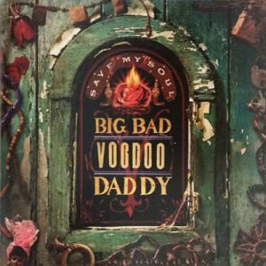 Big Bad Voodoo Daddy Save My Soul CD swing revival at Raucous Records.