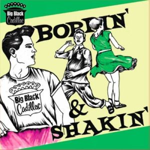 Big Black Cadillac Boppin' and Shakin' CD rockabilly at Raucous Records.