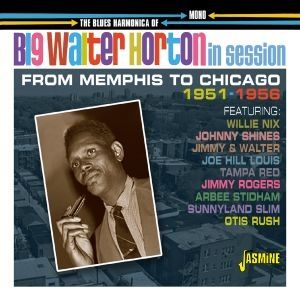 Big Walter Horton In Session From Memphis To Chicago CD