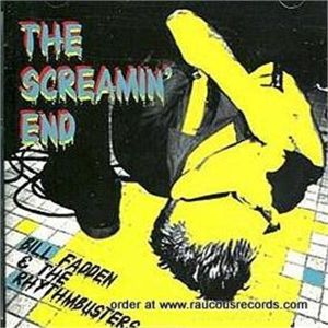 Bill Fadden & The Rhythm Busters The Screaming End CD rockabilly at Raucous Records.
