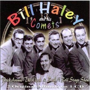 Bill Haley and The Comets Rock Around The Clock + Rock 'n' Roll Stage Show CD