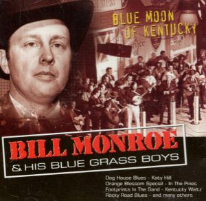 Bill Monroe Blue Moon Of Kentucky CD 8712177039258