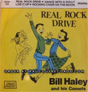 Bill Haley and His Comets Real Rock Drive 7" EP 1950s rock 'n' roll vinyl at Raucous Records.