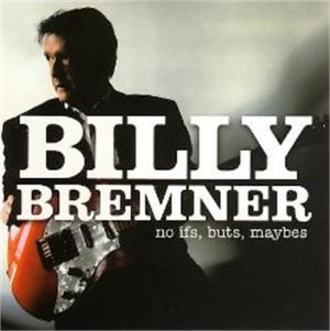 Billy Bremnet No Ifs Buts Maybes CD