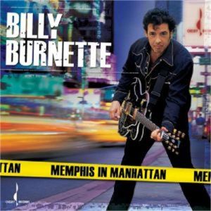 Billy Burnette Memphis In Manhattan CD rockabilly at Raucous Records.
