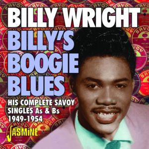 Billy Wright Billy's Boogie Blues His Complete Savoy Singles As and Bs 1949 1954 CD 604988317428