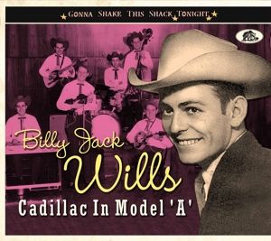 Billy Jack Wills Cadillac In Model A CD 1950s western swing rockabilly at Raucous Records.