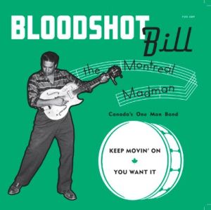 Bloodshot Bill Keep Movin' On 7" single rockabilly vinyl at Raucous Records.