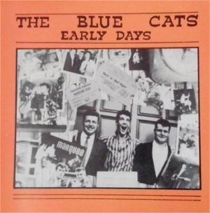 The Blue Cats Early Days CD 1980s rockabilly at Raucous Records.
