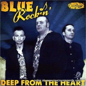 Blue Rockin' Deep From The Heart CD