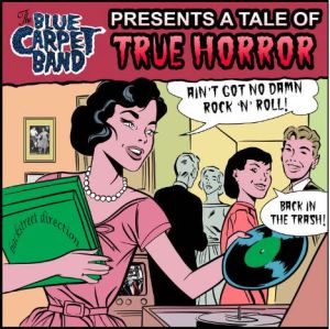 Blue Carpet Band Ain't Got No Damn Rock 'n' Roll 7" single psychobilly garage punk vinyl at Raucous Records.