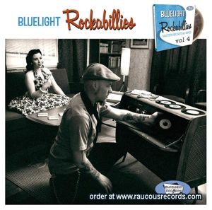 Bluelight Rockabillies Volume 4 CD rockabilly at Raucous Records.