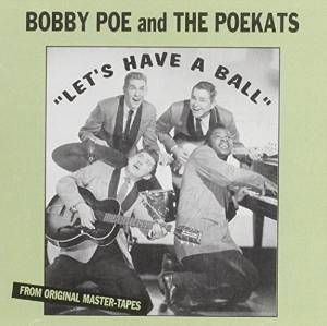Bobby Poe & The Poekats Let's Have A Ball CD 1950s rockabilly at Raucous Records.