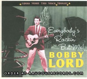 Bobby Lord Everybody's Rockin' But Me CD