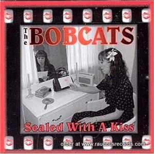 Bobcats Sealed With A Kiss CD
