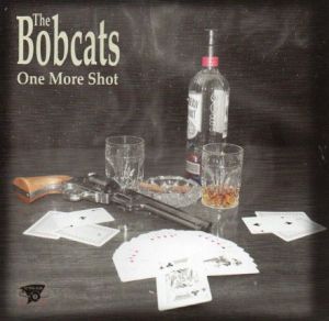 The Bobcats One More Shot CD rockabilly at Raucous Records.