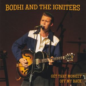 Bodhi and The Igniters Get That Monkey Off My Back 7" single wild rockabilly vinyl at Raucous Records.