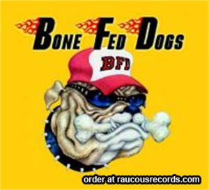 The Bone Fed Dogs CD