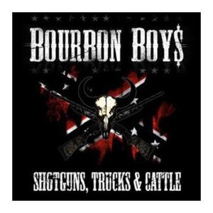 Bourbon Boys Shotguns Trucks and Cattle CD