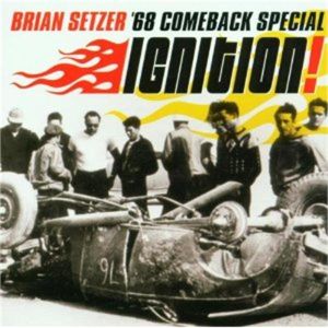 Brian Setzer '68 Comeback Special Ignition CD rockabilly at Raucous Records.