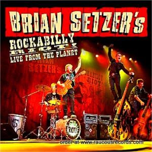 Brian Setzer Rockabilly Riot Live From the Planet CD at Raucous Records.