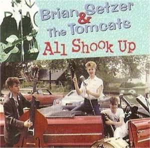 Brian Setzer and The Tomcats All Shook Up CD