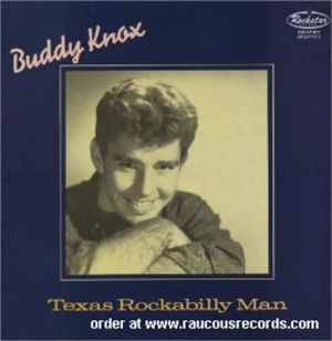 Buddy Knox Texas Rockabilly Man LP rock 'n' roll vinyl at Raucous Records.