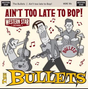 Bullets Ain’t Too Late To Bop CD at Raucous Records.