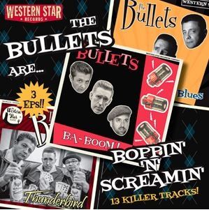 The Bullets Boppin' 'n' Screamin' CD western star rockabilly at Raucous Records.