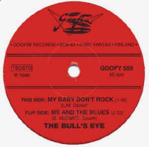 Bull's Eye My Baby Don't Rock Me And The Blues 7 inch Single vinyl