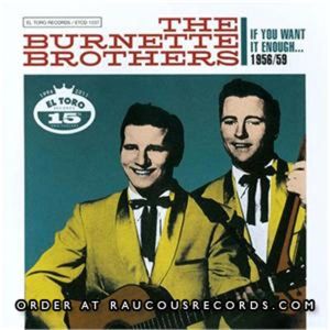Burnette Brothers If You Want It Enough 2CD 1950s rock 'n' roll and rockabilly at Raucous Records.