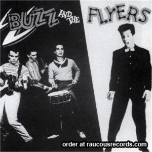 Buzz and The Flyers CD 1980s rockabilly at Raucous Records.