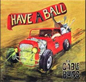 Cable Bugs Have A Ball CD
