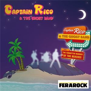 Captain Rico and the Ghost Band Forgotten Memory Of The Beaches CD surf instrumentals at Raucous Records.