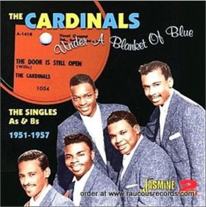 The Cardinals Under A Blanket Of Blue CD 1950s doowop at Raucous Records.