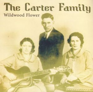 The Carter Family
Wildwood Flower CD