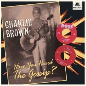 Charlie Brown Have You Heard the Gossip? 10" LP 1950s rockabilly vinyl at Raucous Records.