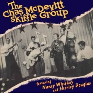 Chas McDevitt Skiffle Group featuring Nancy Whiskey and Shirley Douglas CD 1950s British skiffle rock 'n' roll at Raucous Records.
