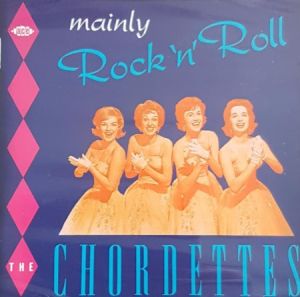 The Chordettes Mainly Rock 'n' Roll CD at Raucous Records.