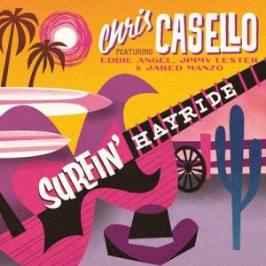 Chris Casello Surfin' Hayride CD rockabilly guitar instrumentals at Raucous Records.