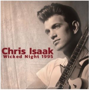 Chris Isaak Wicked Night 1995 LP vinyl at Raucous Records.
